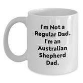 Funny Australian Shepherd Dog Gifts for Dad from Men Unique White Coffee Mugs - I'm Not A Regular Dad - Main
